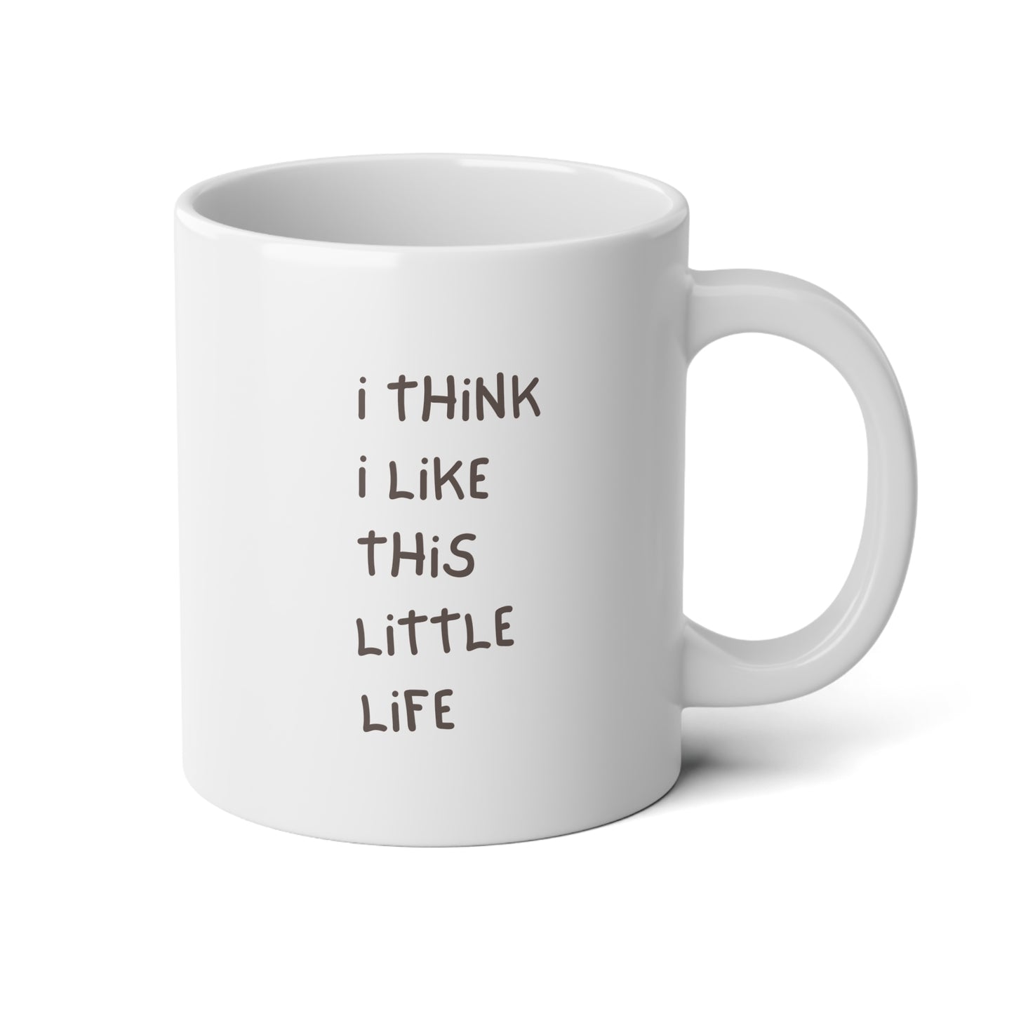 I Think I Like this Little Life Jumbo Mug, 20oz