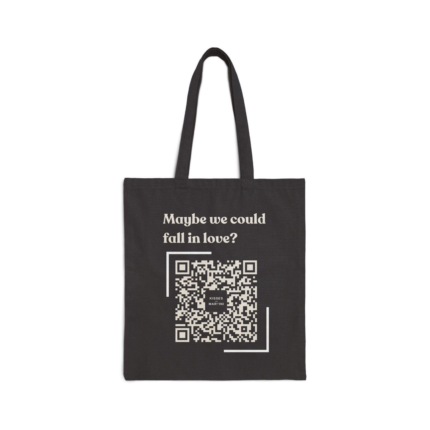 Maybe we could fall in love Tote Bag