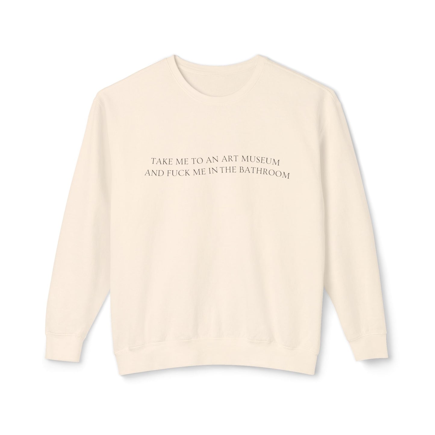 F*ck Me in the Bathroom Crewneck