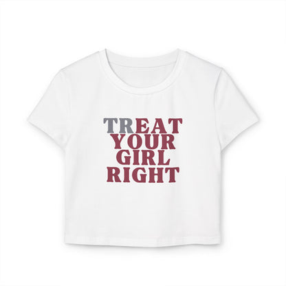 Treat Your Girl Right Baby Tee