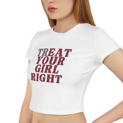 Treat Your Girl Right Baby Tee