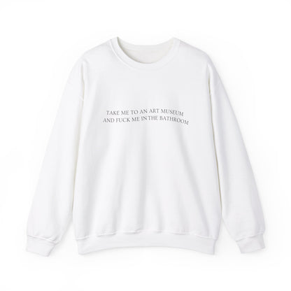 F*ck Me in the Bathroom Heavy Blend™ Crewneck