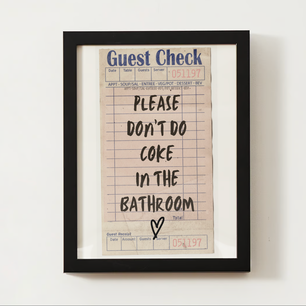 "Please Don’t Do Coke in the Bathroom" Poster