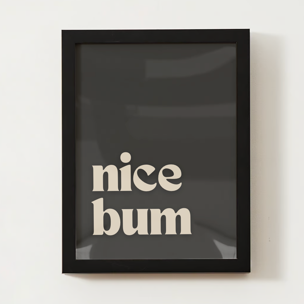 "Nice Bum" Poster