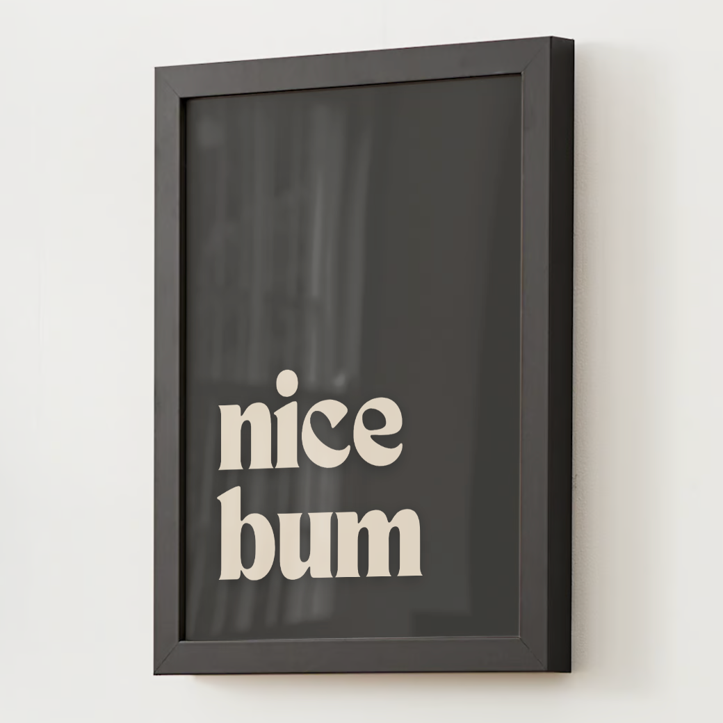 "Nice Bum" Poster