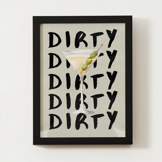 "DIRTY" Martini Poster