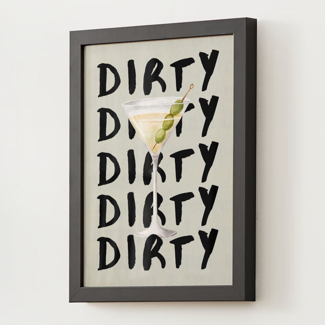 "DIRTY" Martini Poster