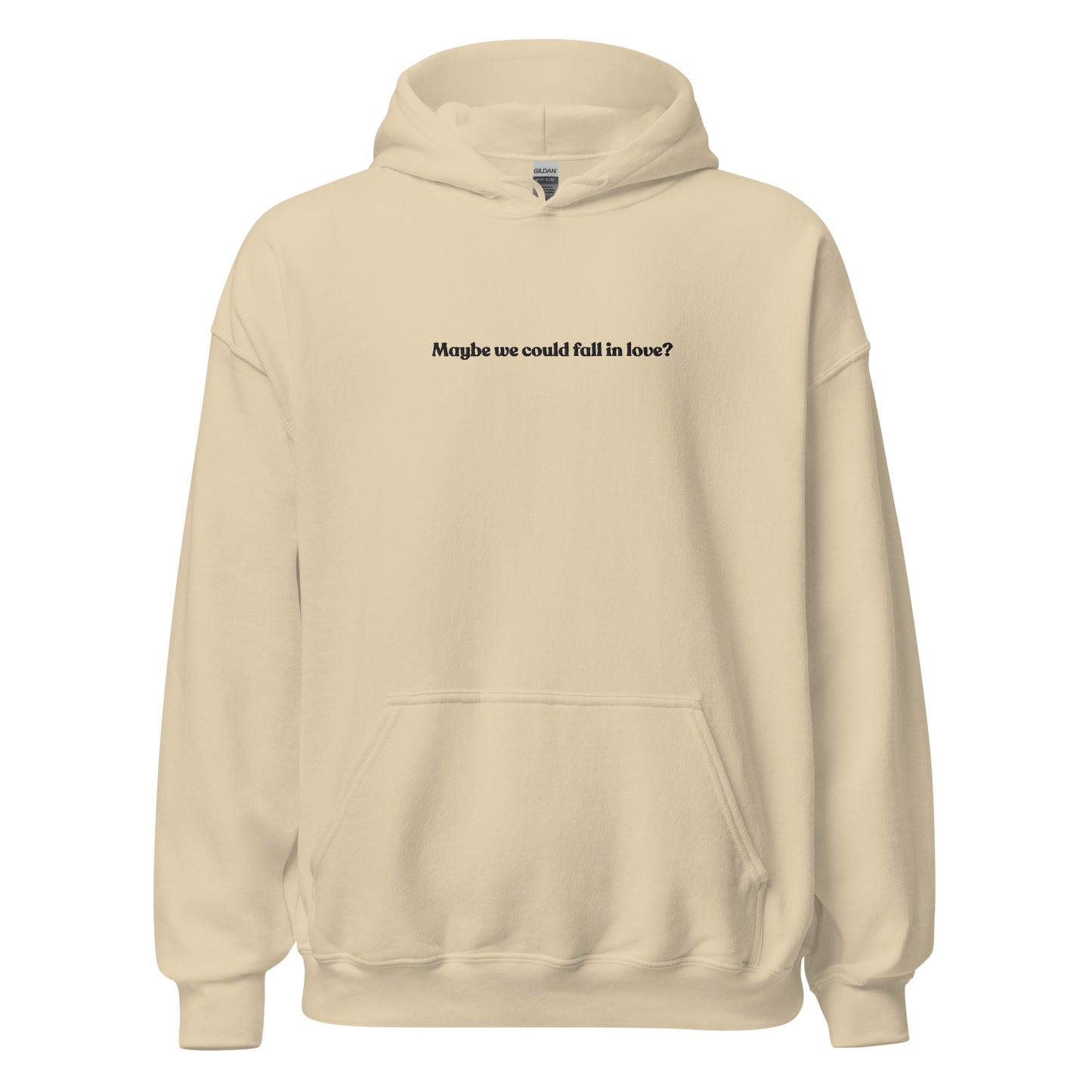 Maybe we could fall in love Hoodie