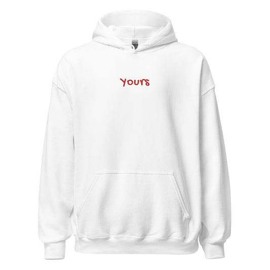 Yours Hoodie